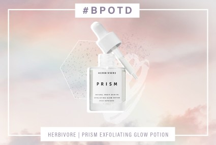 BPOTD: This Serum-Slash-Exfoliant Is Your One Way Ticket to a Glowy Complexion